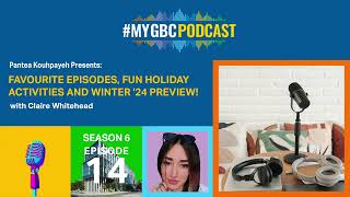 Season 6, Episode 14: Favourite Episodes, Holiday Fun and Winter '24 Preview | George Brown College