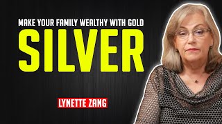 Lynette Zang: Silver & Gold are The Only Assets To Make Your Family Wealthy
