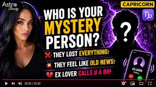 ♑ CAPRICORN Mystery Person ❌THEY LOST EVERYTHING 💥THEY FEEL LIKE OLD NEWS! EX LOVER CALLS U A BH💥