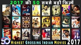 Top 50 Highest GROSSING Indian Movies Of 2017 | Bollywood's BIGGEST Hits of 2017 | Hit or Flop 2017