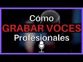 ✅Como GRABAR VOCES Profesionalmente | Graba Voz Profesional