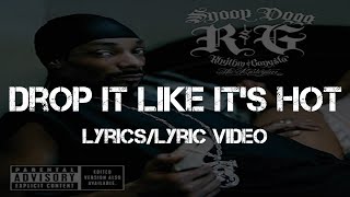 Snoop Dogg ft. Pharrell Williams - Drop It Like It's Hot (Lyrics/Lyric Video)