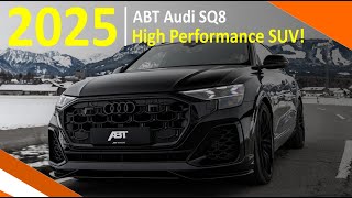 NEW 2025 ABT Audi SQ8 Review: A New Era of High Performance SUV!