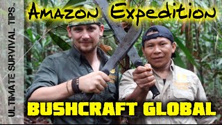 Bushcraft Global Amazon Jungle Survival Adventure / Expedition 2015