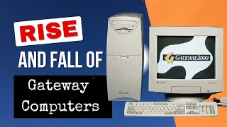 The Rise and Fall of Gateway Computers