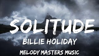 Billie Holiday - Solitude (Lyrics)  | 30mins - Feeling your music