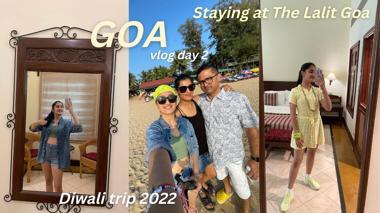 Goa Vlog Day 2 Moving To A New Place The Lalit Goa Room Tour