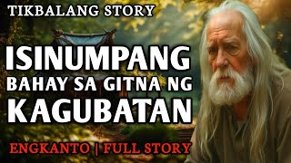 ISINUMPANG BAHAY SA GITNA NG KAGUBATAN - Full Story | Engkanto Horror Story