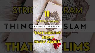 10 THINGS STRICTLY HARAM IN ISLAM ☪️ 🥺❤️ #short #trending #viral #youtubeshorts