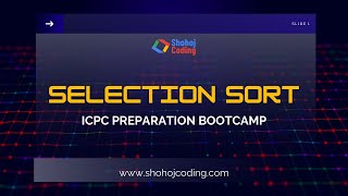 Selection Sort in Bangla | Competitive Programming - Topic : Sorting Algorithm | Shohoj Coding
