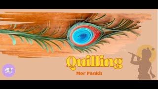 Video - 13 Quilling Mor Pankh | Quilling peacock feather | Quilling peacock design | Peacock design