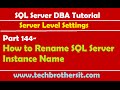 SQL Server DBA Tutorial 144-How to Rename SQL Server Instance Name