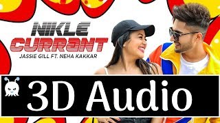 Nikle Currant | Jassi Gill | Neha Kakkar | 3D Audio | Surround Sound | Use Headphones 👾