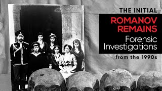 Forensic Investigations of Romanovs Remains
