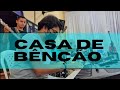 Casa de bênção (Eyshila) - mini: Nova Unção.