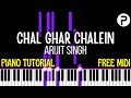 Chal Ghar Chalein Piano Instrumental | Tutorial | Arijit Singh | Notes | Chords