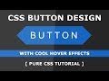 Css Button Design with Cool Hover Effects - CSS Hover Effects - Creative Button Design - Tutorial