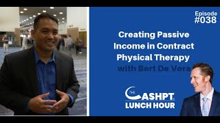 Creating Passive Income in Contract PT with Bert De Vera | CashPT Lunch Hour #38