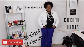 Plus Size Haul! | Church   Girl Friendly | Casual Wear |Plus Size Business Wear|