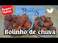 Como Fazer Bolinho de Chuva (passo a passo)