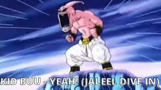 Kid Buu Yeah - Jaleel! Dive In!