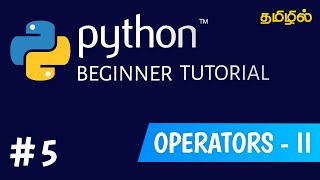 Logical operators and Assignment operators in python | python beginner tutorial in tamil #python