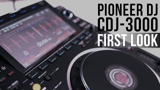 PIONEER DJ CDJ-3000 - First Look | agiprodj.com