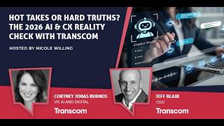 Hot Takes or Hard Truths? The 2026 AI & CX Reality Check with Transcom