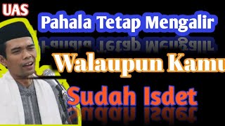 Ustadz Abdul Somad~ Amalan yang Tidak Akan putus walau Sudah Meninggal