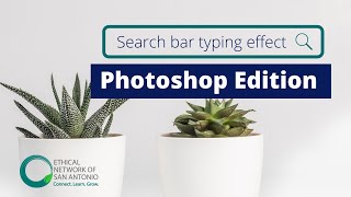 How to Create a Search Typing Effect in Photoshop | Ethical Network of San Antonio