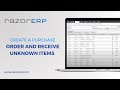 Create a Purchase Order and Receive Unknown Items
