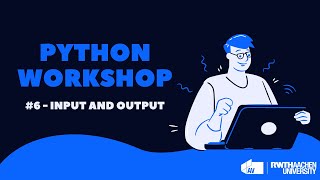 AV Python Workshop #6 - Input and Output