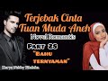 Part 28 ||_Bahu Ternyaman ~ Novel Romantis || Terjebak Cinta Tuan Muda Aneh