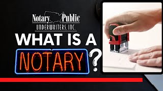 What is a Notary?