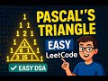 Pascal’s Triangle LeetCode | Easy Solution Explained with Code | LeetCode 118 | DSA for Beginners