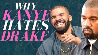 Why Kanye Hates Drake