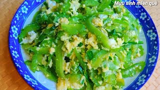 Cách làm khổ qua xào trứng ít đắng màu xanh đẹp chỉ cần mẹo nhỏ này | Mưu sinh miền quê