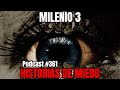 Milenio 3 - Historias de miedo (Podcast #361)