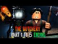 The Butchery PART 1 To 5 [Full Walkthrough] - Roblox