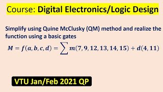 Simplify using Quine McClusky (QM) method and realize the function using a basic gates