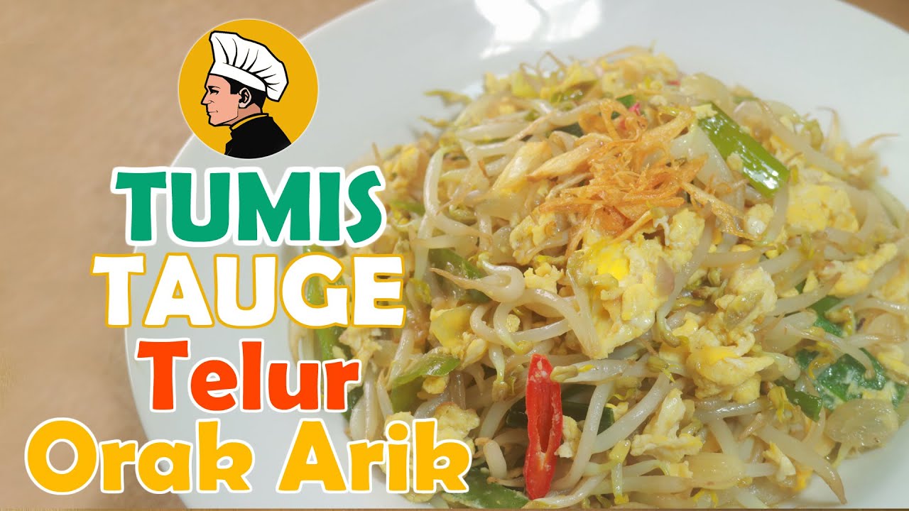 Resep Tumis Toge Telur Orak Arik, Pake Saus Tiram Biar Lebih Mantaap ...