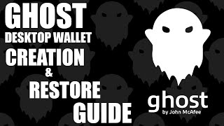 Ghost Wallet Creation and Restore Guide - Ghost Privacy PoS Coin by John McAfee