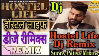 Hostel Life Remix Khasa Aala Chahar New Haryanvi Dj Song 2021 Hostel Life Khasa Aala Chahar Remix