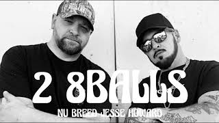 Nu Breed Jesse Howard - 2 8Balls (Song)