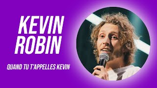 KEVIN ROBIN - QUAND TU T’APPELLES KEVIN