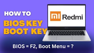 Redmi Book Boot Menu । BIOS Key । How to  Xiaomi Laptop Boot Key \u0026 BIOS Key