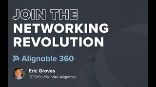 Alignable 360 Launch Event: Join The Networking Revolution