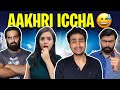 AAKHRI ICCHA | Anmol Sachar, Kunal Chhabhria, Simran Dhanwani, Akash Dodeja | Funny Hindi Vines