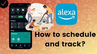 How to schedule and track household activities on Amazon Alexa?