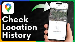 How to Check Location History in Google Maps — Step-by-Step Guide
